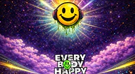 EVERYBODY HAPPY