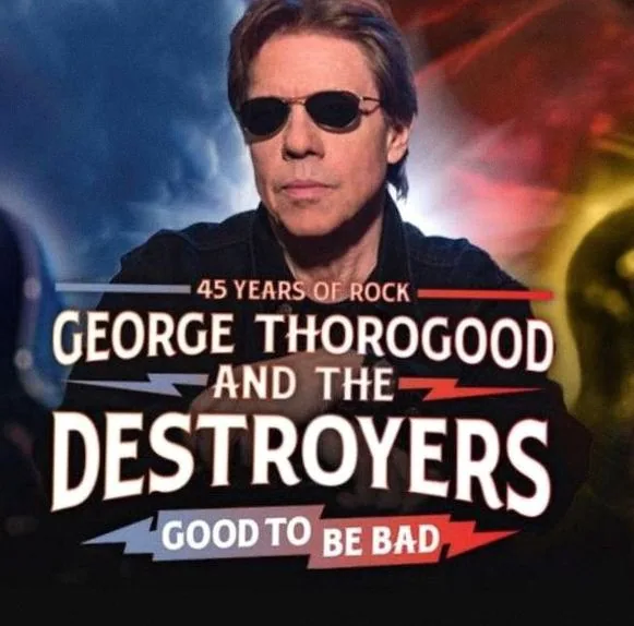 George Thorogood & The Destroyers