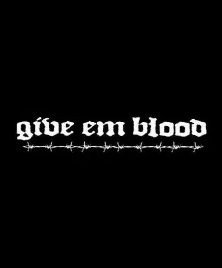 Give Em Blood — achtergrondafbeelding