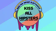 Kiss All Hipsters