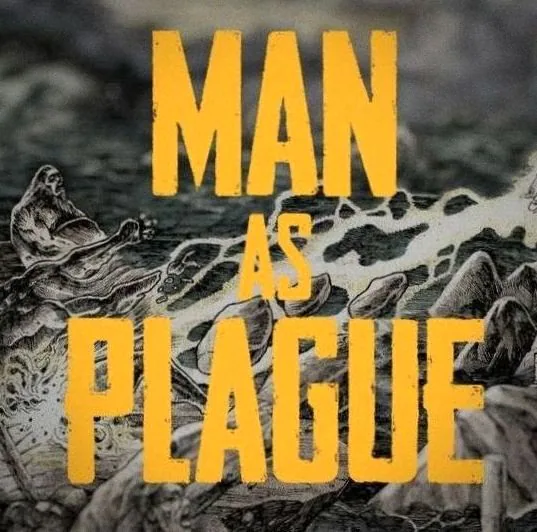 Man As Plague