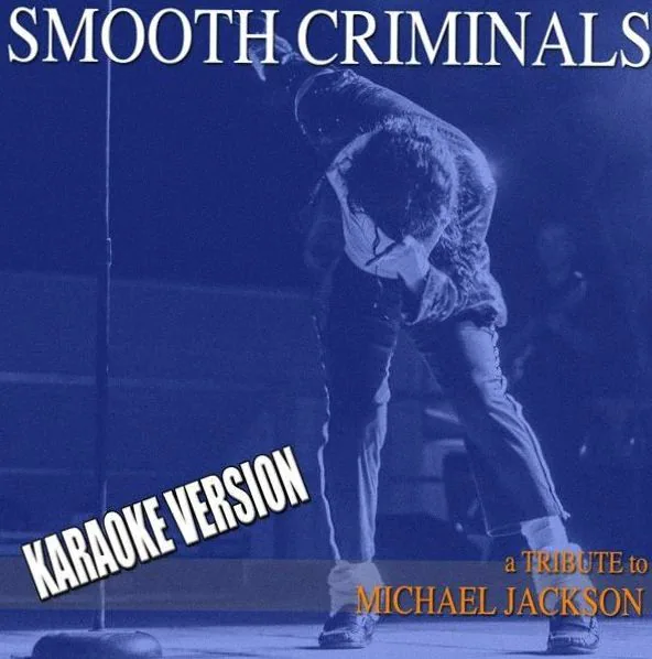 Smooth Criminals