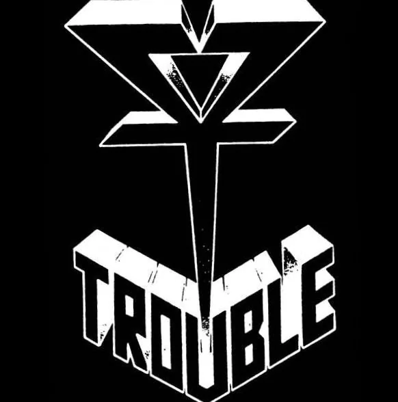 Trouble