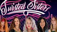 twisted sisters