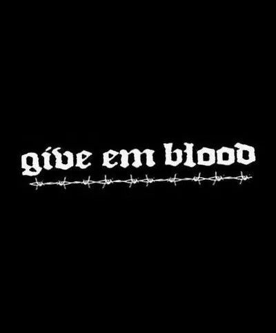 Give Em Blood — foto 1