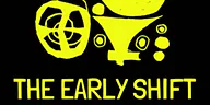 The Early Shift
