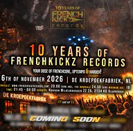 10 YEARS OF FRENCHKICKZ RECORDS · De Kroepoekfabriek, Vlaardingen · vr 6 nov 2026