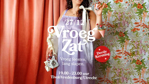 VroegZat · TivoliVredenburg, Utrecht · zo 27 dec 2026