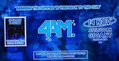 4AM. · GIGANT, Apeldoorn · za 14 nov 2026