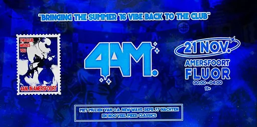 4AM. · Fluor, Amersfoort · Sat, 21 Nov 2026