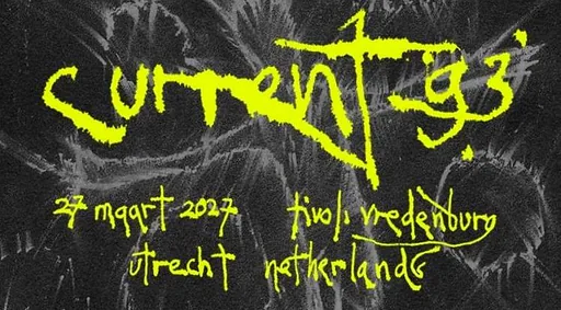 Current 93 · TivoliVredenburg, Utrecht · Sat, 27 Mar 2027