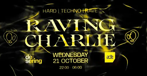 ADE RAVING CHARLIE · De Sering, Amsterdam · Wed, 21 Oct 2026
