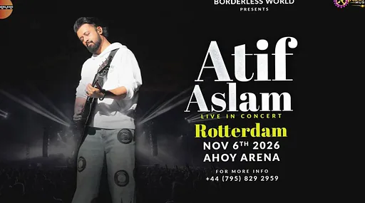 Atif Aslam Live in Concert · Rotterdam Ahoy, Rotterdam · vr 6 nov 2026