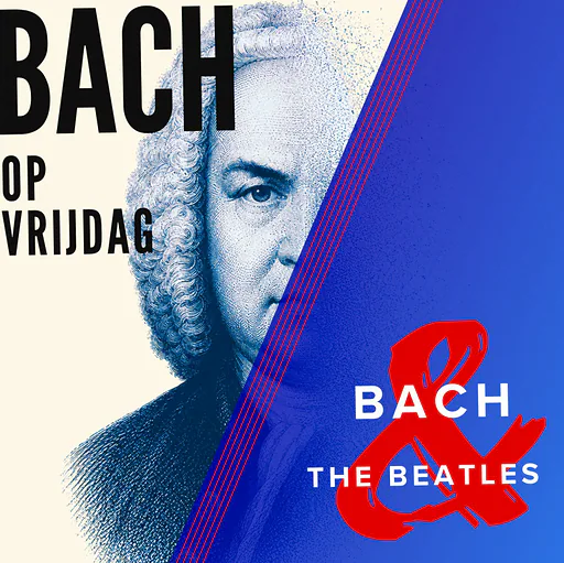 Bach op Vrijdag: Bach & The Beatles · De Waalse Kerk, Amsterdam · Fri, 6 Nov 2026