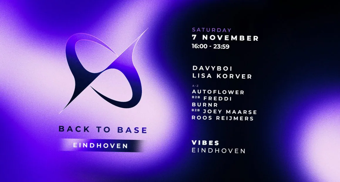 Back To Base · Beursgebouw Eindhoven, Eindhoven · Sat, 7 Nov 2026