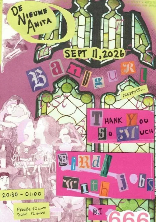 Bandgurl666 presents: Thank You So Much + Birds with Jobs + DJ 666 · De Nieuwe Anita, Amsterdam · vr 11 sep 2026