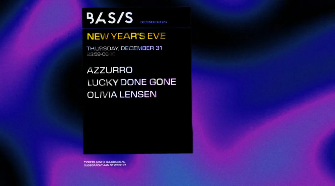 BASIS NYE/ Azzurro/ Lucky Done Gone/ Olivia Lensen · Basis, Utrecht · Thu, 31 Dec 2026