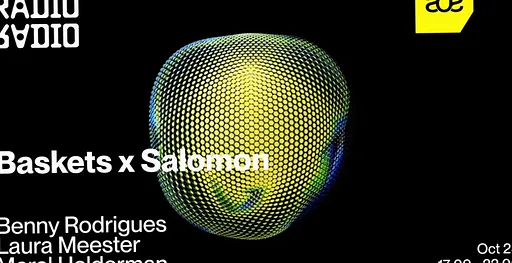 Baskèts x Salomon w/ Benny Rodrigues • Laura Meester • Merel Helderman · Radio Radio, Amsterdam · Fri, 23 Oct 2026