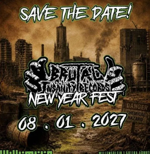 brutal Insanity New Year Fest 2026:  · Willemeen, Arnhem · vr 8 jan 2027