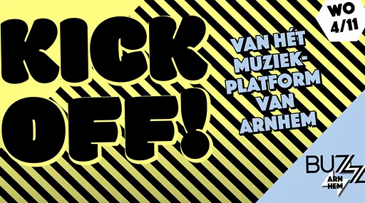BUZZ Kickoff · Luxor Live, Arnhem · wo 4 nov 2026