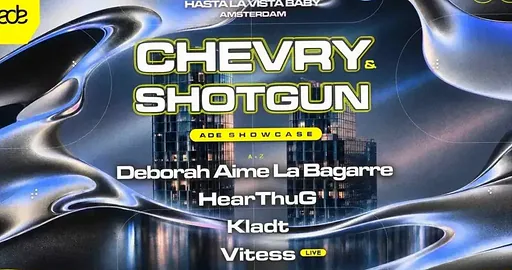 Chevry x Shotgun (Showcase) · Hasta la Vista, Baby!, Amsterdam · Sat, 24 Oct 2026