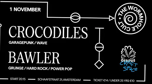 CROCODILES & BAWLER- THE WORMHOLE CULT · Oedipus, Amsterdam · zo 1 nov 2026