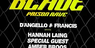 D'ANGELLO & FRANCIS presents BLADE - PRISON RAVE with HANNAH LAING · Levenslang, Amsterdam · wo 21 okt 2026