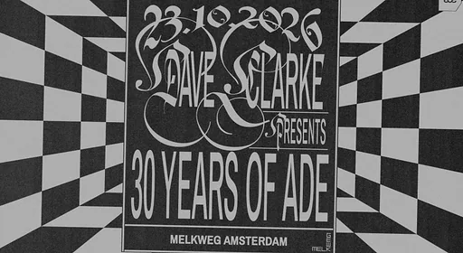 Dave Clarke Presents: 30 Years of ADE · Melkweg, Amsterdam · vr 23 okt 2026