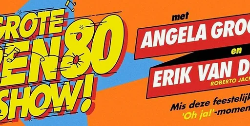 De Grote Jaren 80 Show! - Angela Groothuizen en Erik van der Hoff · Parktheater Eindhoven, Eindhoven · di 30 mrt 2027