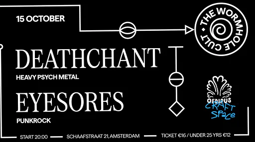 DEATHCHANT & EYESORES - THE WORMHOLE CULT · Oedipus, Amsterdam · Thu, 15 Oct 2026