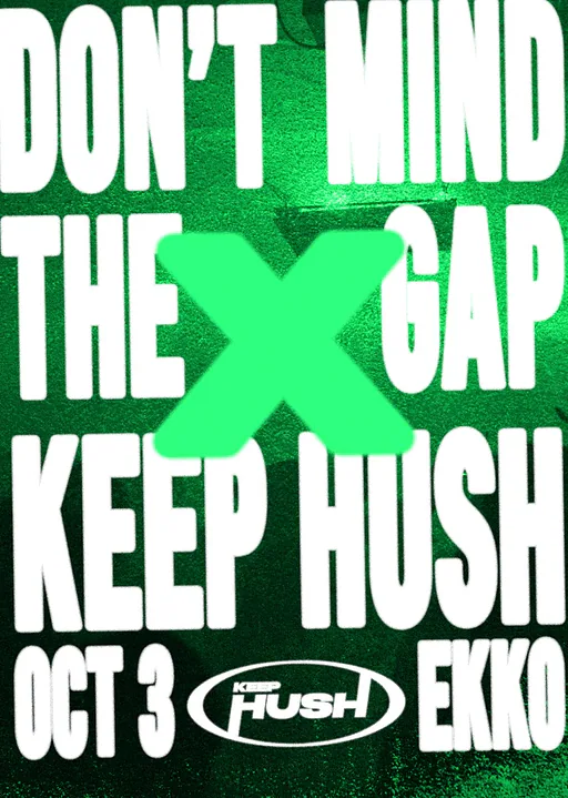 DON'T MIND THE GAP x Keep Hush · EKKO, Utrecht · za 3 okt 2026