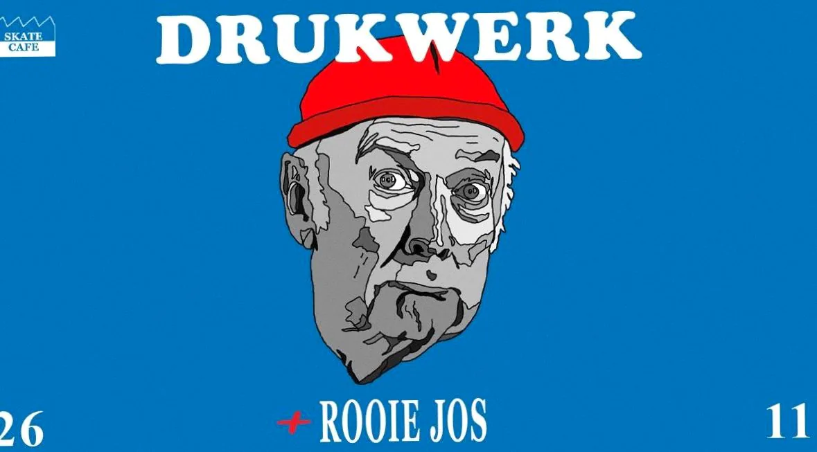 DRUKWERK (LIVE) MET SUPPORT VAN ROOIE JOS · Skatecafe, Amsterdam · do 26 nov 2026