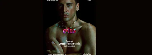 Edis · TivoliVredenburg, Utrecht · di 24 nov 2026