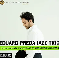EDUARD PREDA JAZZ TRIO · Sociëteit De Vereeniging, Den Haag · do 22 okt 2026