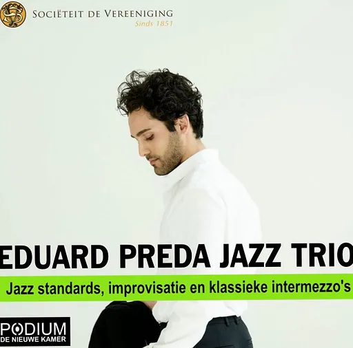 EDUARD PREDA JAZZ TRIO · Sociëteit De Vereeniging, Den Haag · Thu, 22 Oct 2026