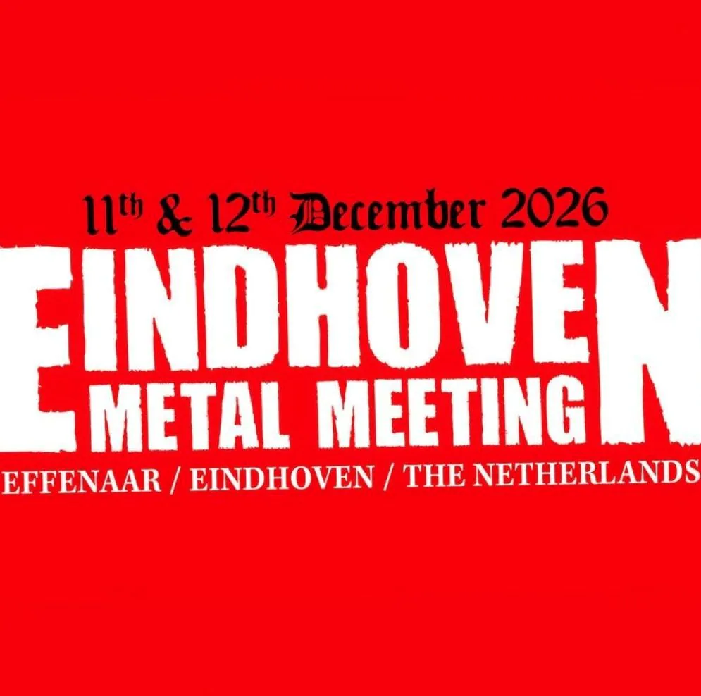 Eindhoven Metal Meeting 2026 - Day 1 · Effenaar, Eindhoven · Fri, 11 Dec 2026