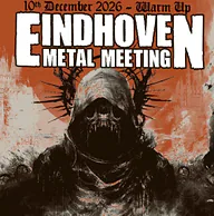 Eindhoven Metal Meeting Warm Up Evening 2026 · Effenaar, Eindhoven · do 10 dec 2026
