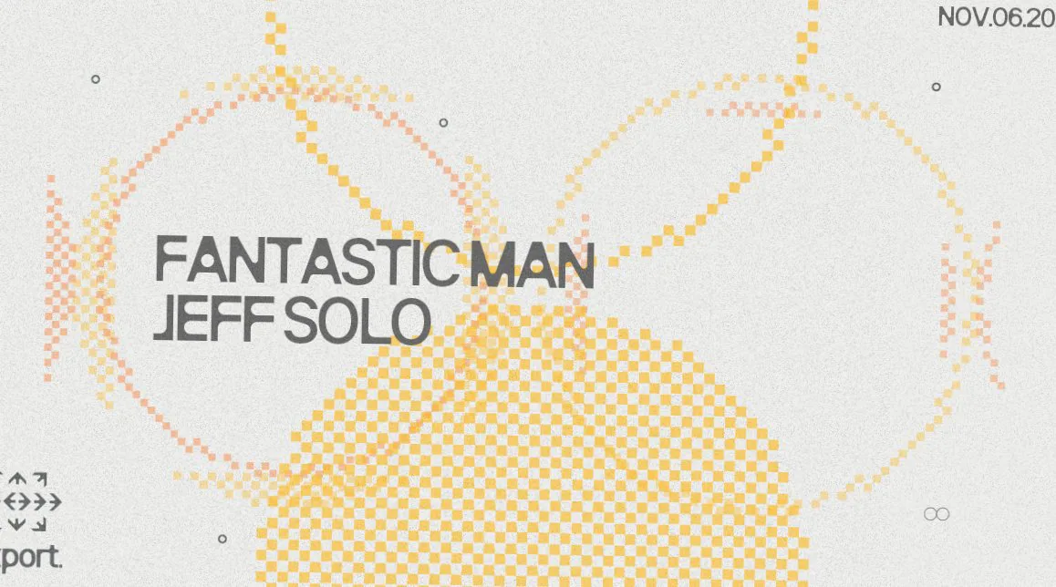Fantastic Man, Jeff Solo · Export Rotterdam, Rotterdam · Fri, 6 Nov 2026