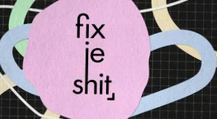 Fix Je Shit · Estrado, Harderwijk · do 17 sep 2026