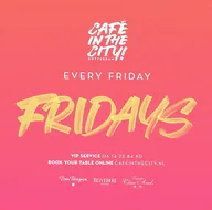 FRIDAYS ARE ON FIRE · Café in the City, Rotterdam · vr 11 dec 2026