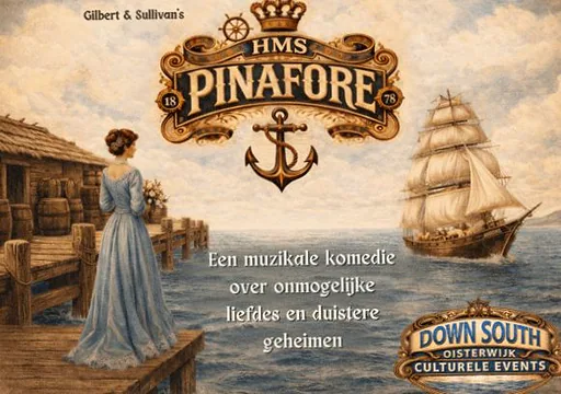 Gilbert en Sullivans “H.M.S. Pinafore” | DownSouth Oisterwijk · Cultureel Centrum Jan van Besouw, Goirle · ma 21 sep 2026