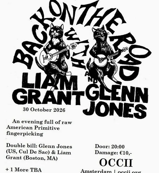 GLENN JONES (US) + LIAM GRANT (US) + 1 MORE TBA · OCCII, Amsterdam · vr 30 okt 2026