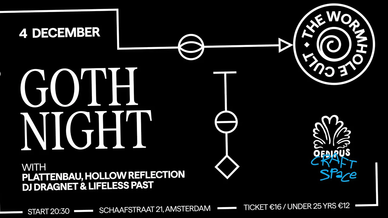 GOTH NIGHT W/ LIFELESS PAST, PLATTENBAU, HOLLOW REFLECTION & DJ DRAGNET - THE WORMHOLE CULT · Oedipus, Amsterdam · vr 4 dec 2026