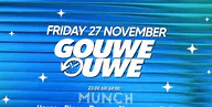 GOUWE OUWE · Munch, Rotterdam · vr 27 nov 2026