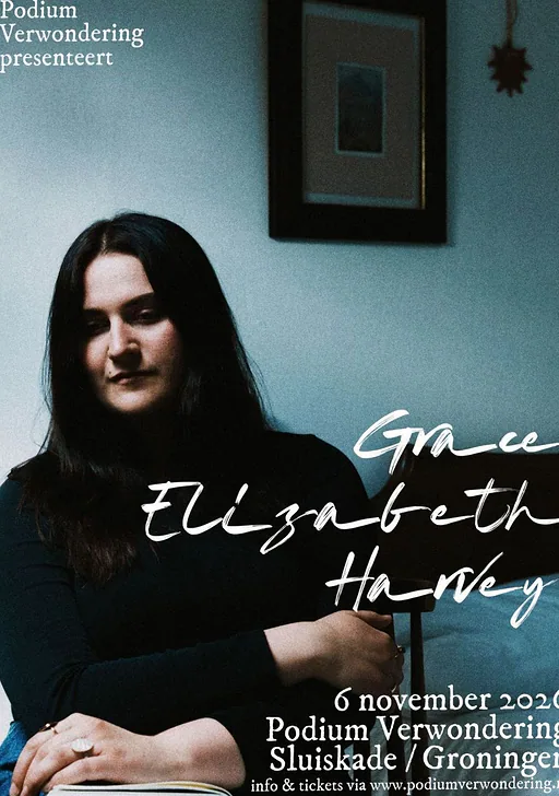 Grace Elizabeth Harvey · Podium Verwondering, Groningen · Fri, 6 Nov 2026