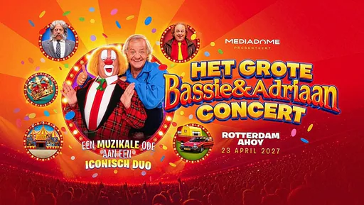 Het Grote Bassie & Adriaan Concert · Rotterdam Ahoy, Rotterdam · Fri, 23 Apr 2027