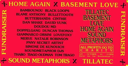 Home Again x Sound Metaphors x Basement Love - Fundraiser · TILLATEC, Amsterdam · Sat, 24 Oct 2026