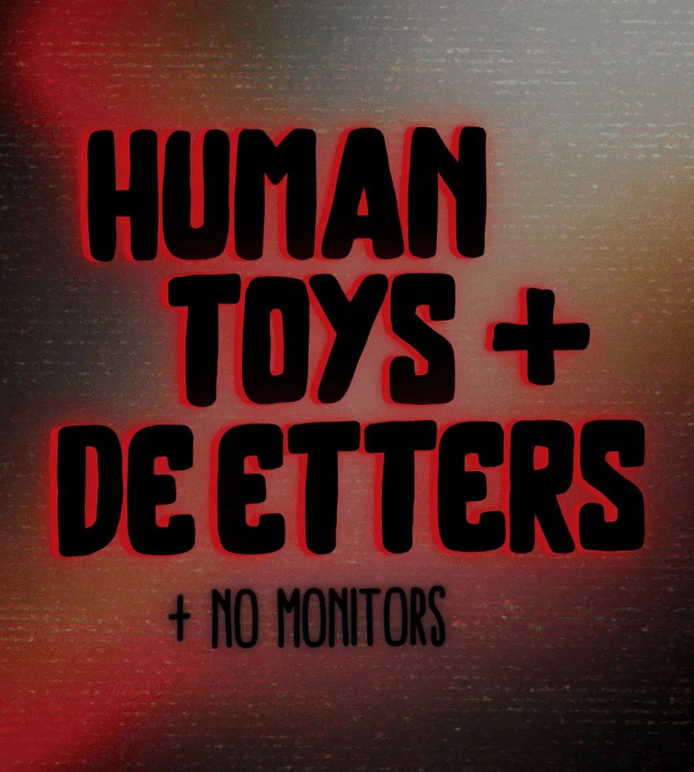 Human Toys + De Etters · De Zwarte Ruiter, Den Haag · Fri, 30 Oct 2026