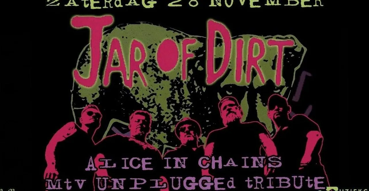 Jar of Dirt: Alice in Chains MTV Unplugged-tribute · Muziekcafé Helmond, Helmond · Sat, 28 Nov 2026