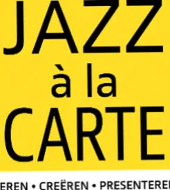 Jazz a la Carte · De Gelderlandfabriek, Culemborg · zo 27 sep 2026